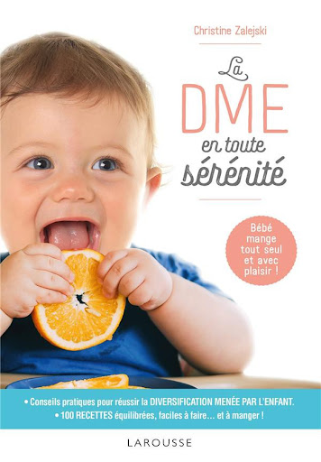 Le grand livre de la DME - Diversification alimentaire menée par l'enfant