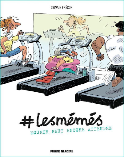 lesmémés Tome 2 : mourir peut encore attendre