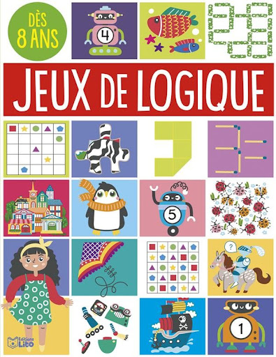 Jeux de logique - 9 ans - Editions Lito