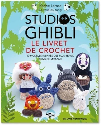 studios Ghibli : le livre de crochet : 10 modèles inspirés des