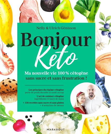 bonjour keto : ma nouvelle vie 100% cétogène sans sucre et sans