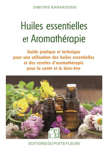 Huiles essentielles et aromathérapie : Guide pratique et technique pour une  utilisation des huiles essentielles et des recettes d'aromathér…